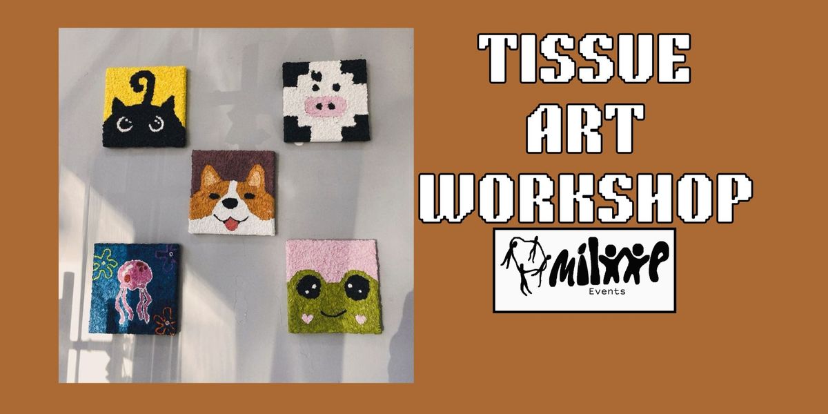 Tissue Art Workshop