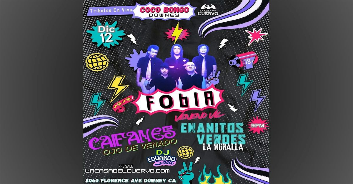 Fobia, Caifanes, Enanitos Verdes Tributos En Vivo En Downey