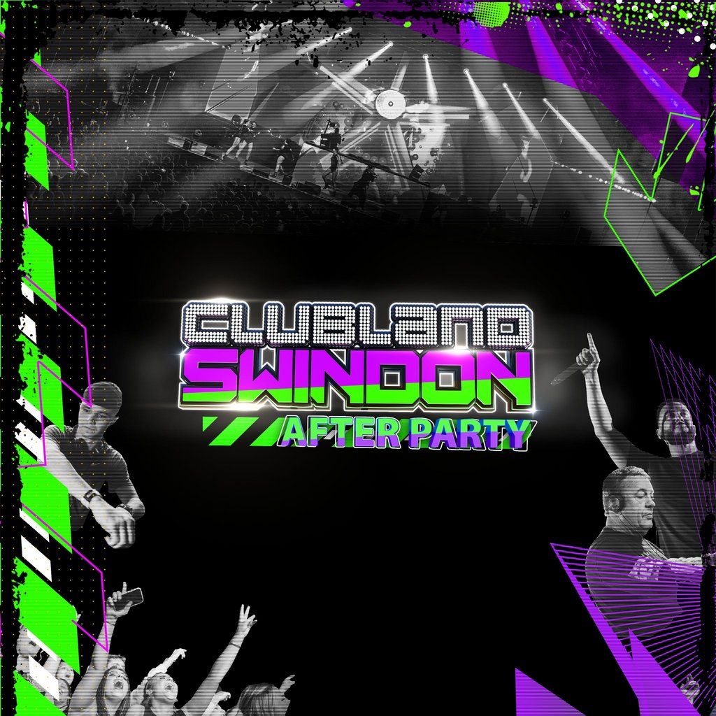 Clubland Swindon Official After Party