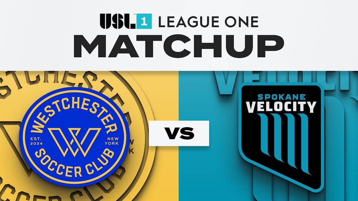 Spokane Velocity FC vs. Westchester SC
