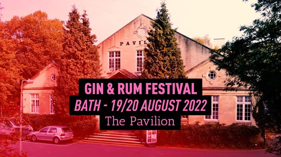 The Gin & Rum Festival - Bath - 2022