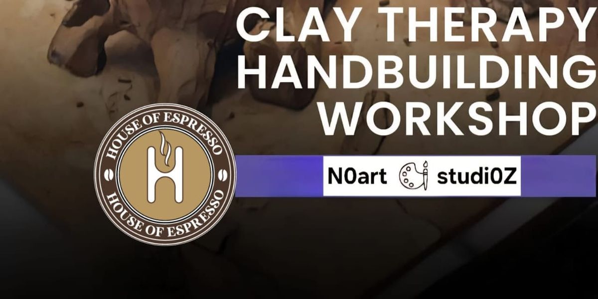Clay Therapy Handbuilding Workshop NOartstudiOZ