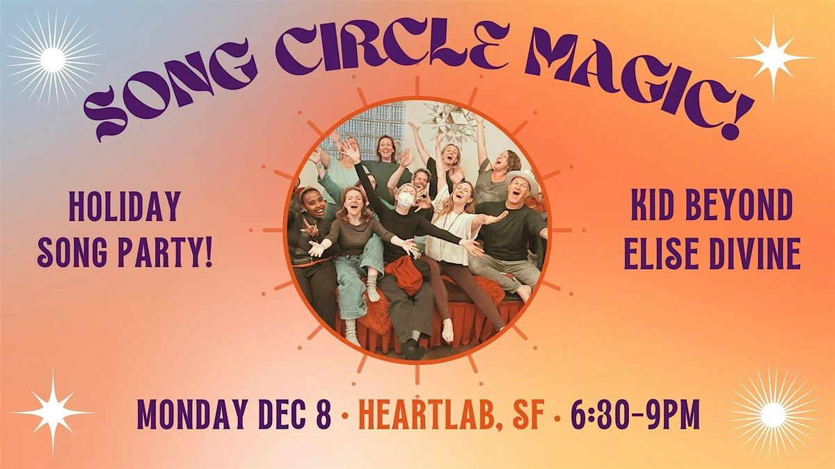 Song Circle Magic \u00b7 Holiday Song Party!!