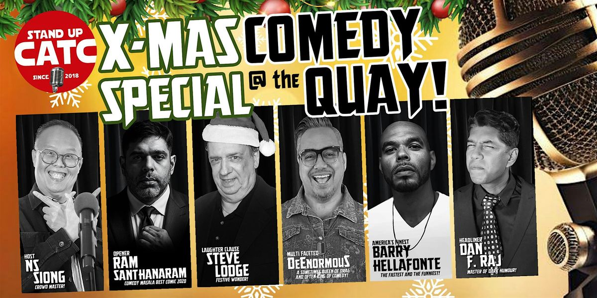CATC X-MAS COMEDY SPECIAL @ THE QUAY!