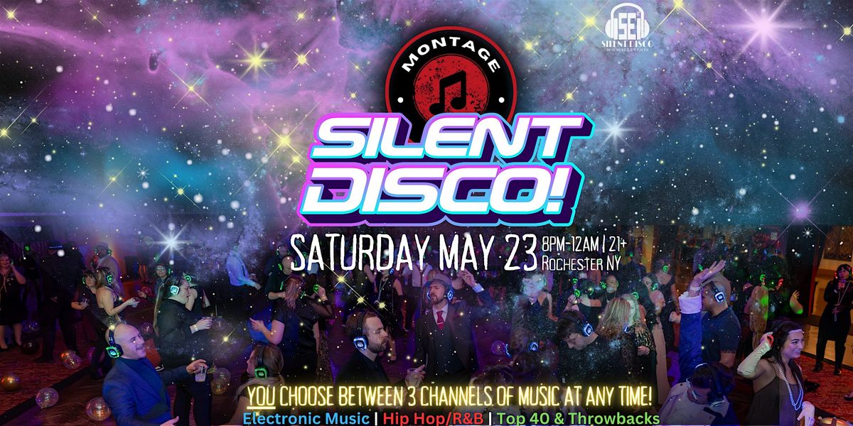 Silent Disco at Montage Music Hall (Rochester) - 5\/23\/26