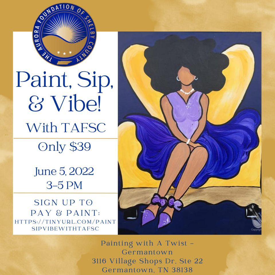 Paint, Sip, and Vibe! Painting with a Twist (Germantown, TN) June 5