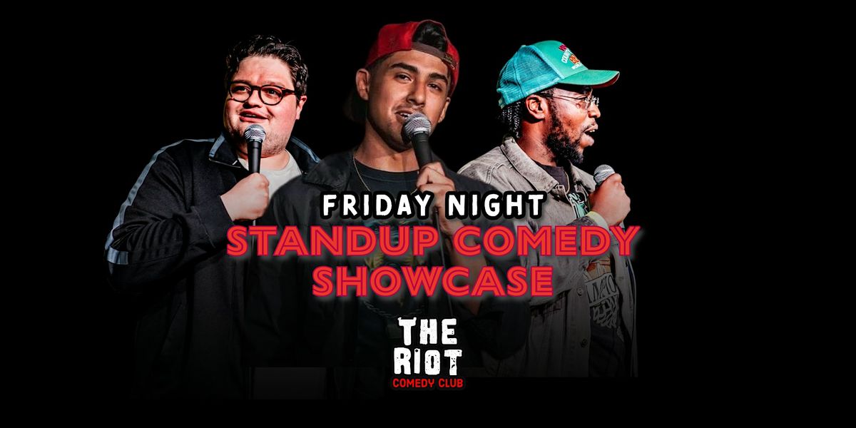 Riot Comedy Club presents Friday Night Standup Comedy Showcase
