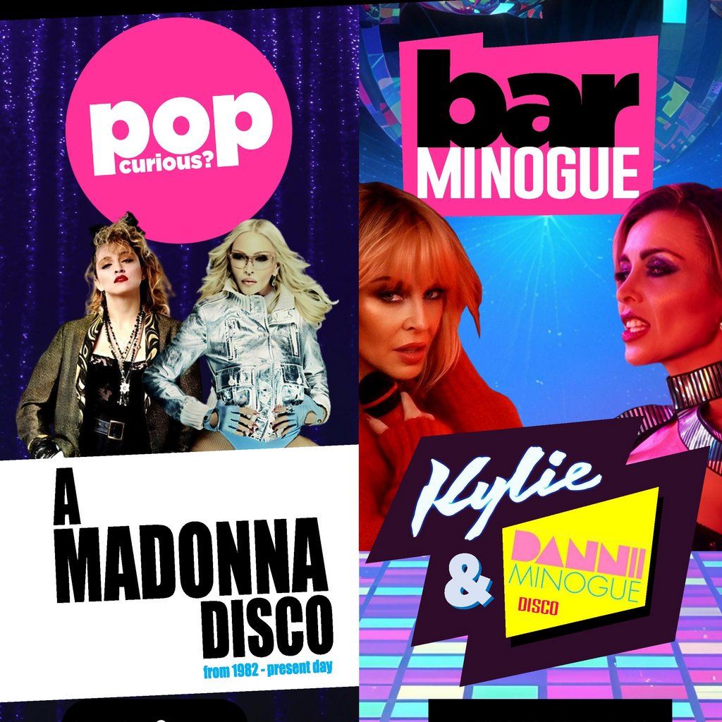 Pop Curious? A Madonna Disco + Bar Minogue (2 room pop party!)