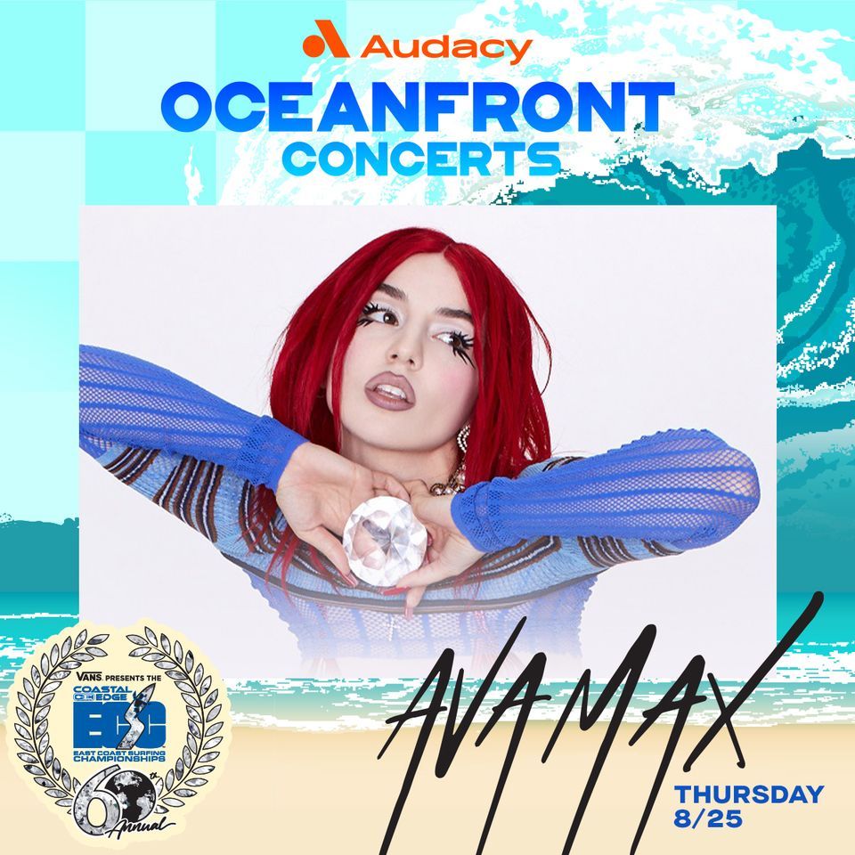 Ava Max Live At Audacy Oceanfront Concerts at the Coastal Edge ECSC