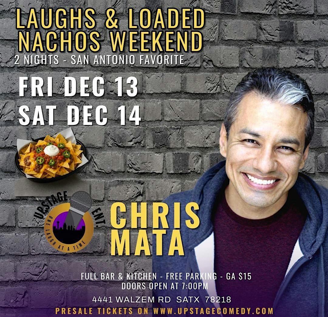 LOADED NACHOS & LAUGHS STARRING CHRIS MATA