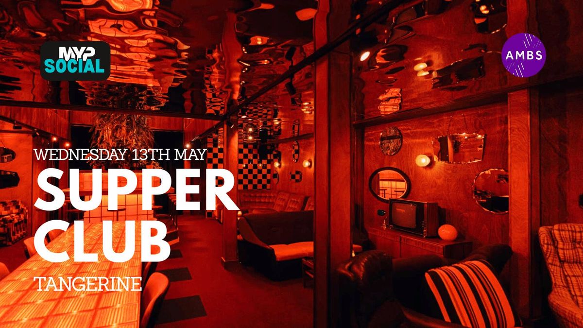 MYP Supper Club\u00a0@ Tangerine