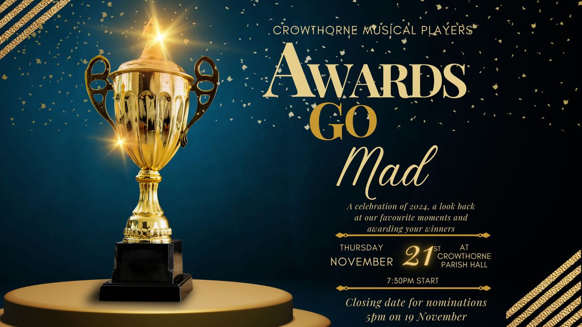 AGM Awards Go Mad Crowthorne Parish Hall, Yateley, EN November 21