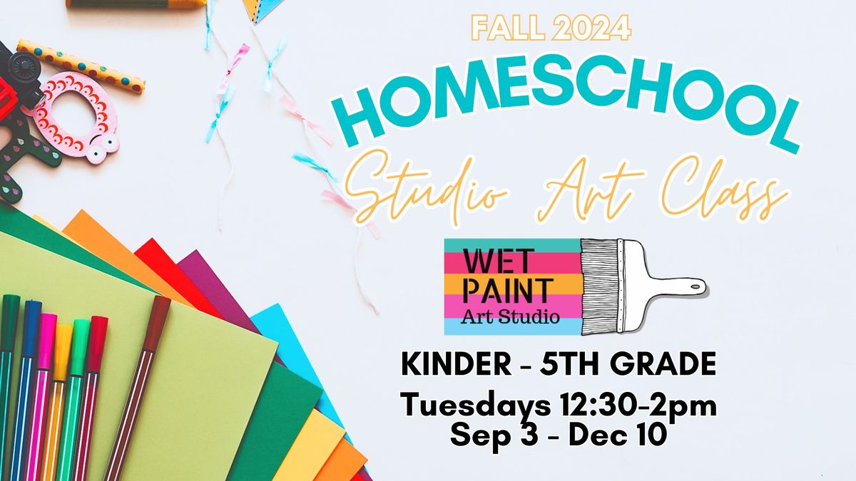 Elementary Homeschool Studio Art Class - Fall 2024 | 114 S. Water St ...