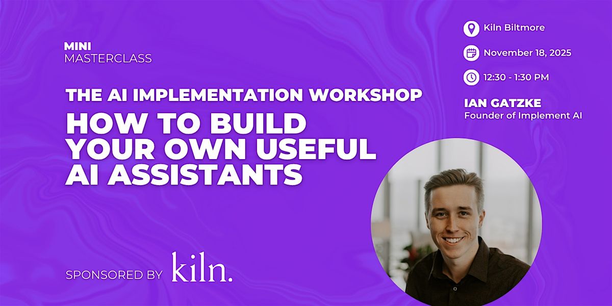 Mini Masterclass: How to Build Your Own Useful AI Assistants