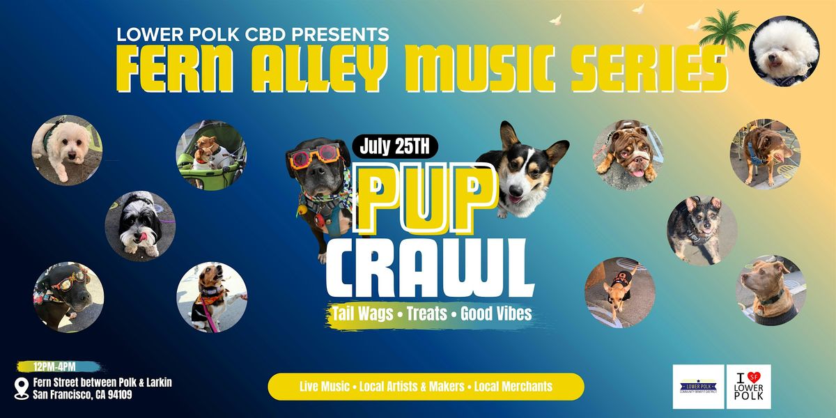 Fern Alley Music Series: Pup Crawl -Presented by Lower Polk CBD