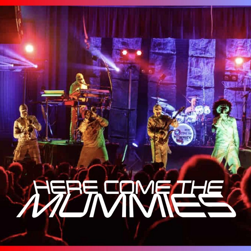 Here Come The Mummies at Arcada Theatre