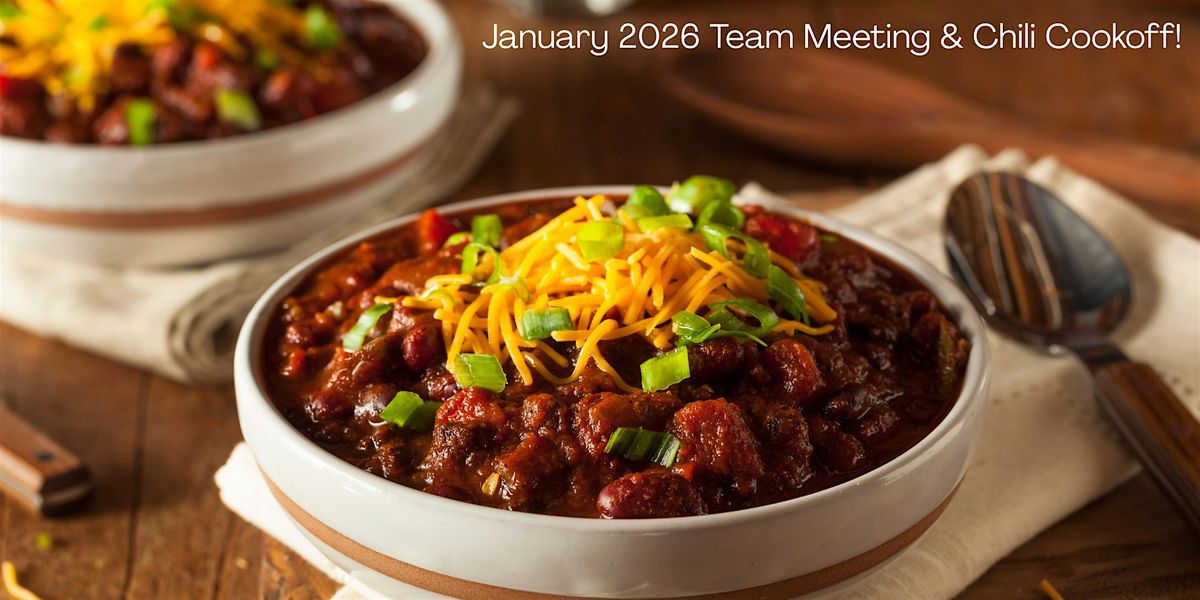 January 2026 Team Meeting & Chili Cookoff!