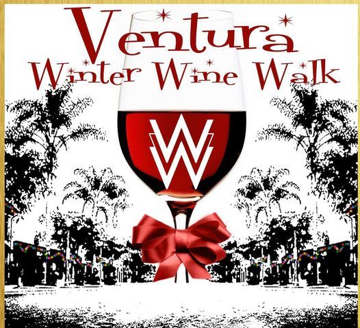 Ventura Christmas Street Fair 2022 Ventura Winter Wine Walk & Holiday Street Fair! | Downtown Ventura |  December 11, 2021