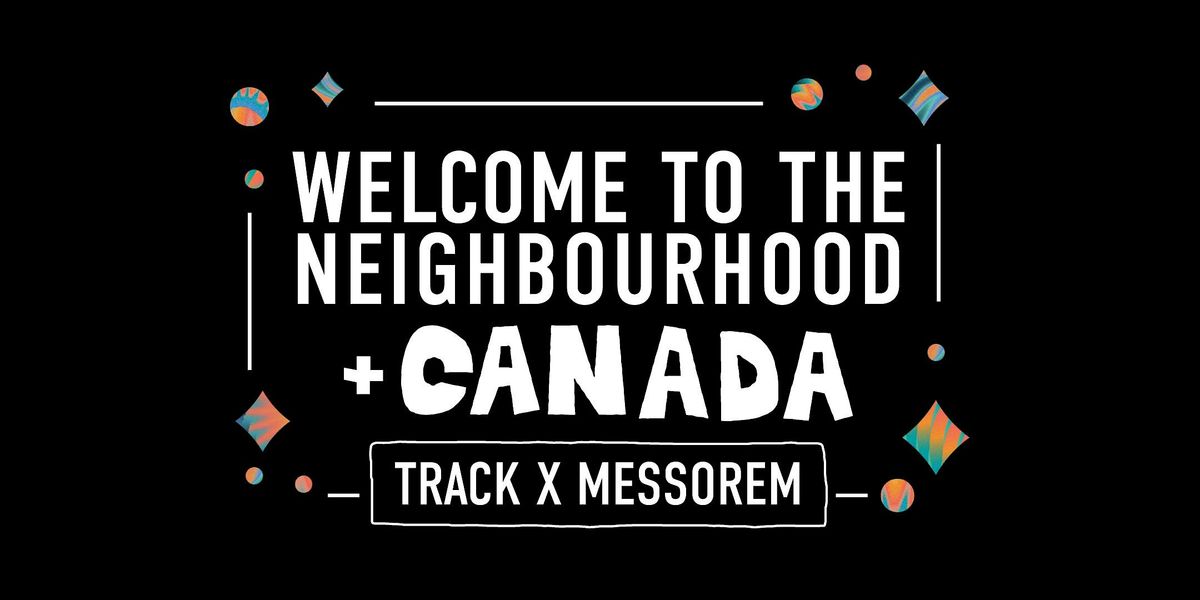 Welcome to The Neighbourhood + Canada