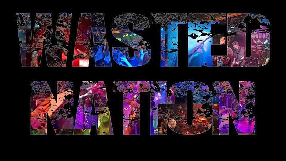 WASTED NATION AT THE KINGS HEAD