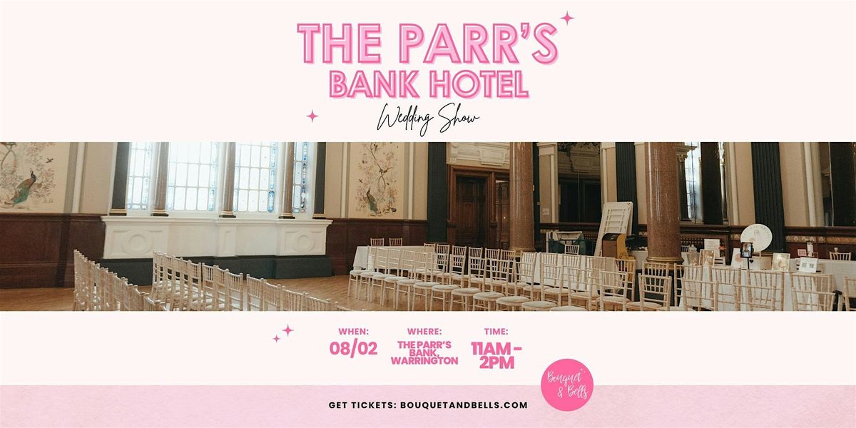 The Parr's Bank Hotel Wedding Show