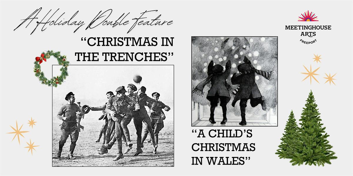 A Child's Christmas in Wales and Christmas in the Trenches