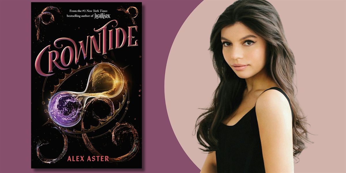 CROWNTIDE | An Evening with Alex Aster