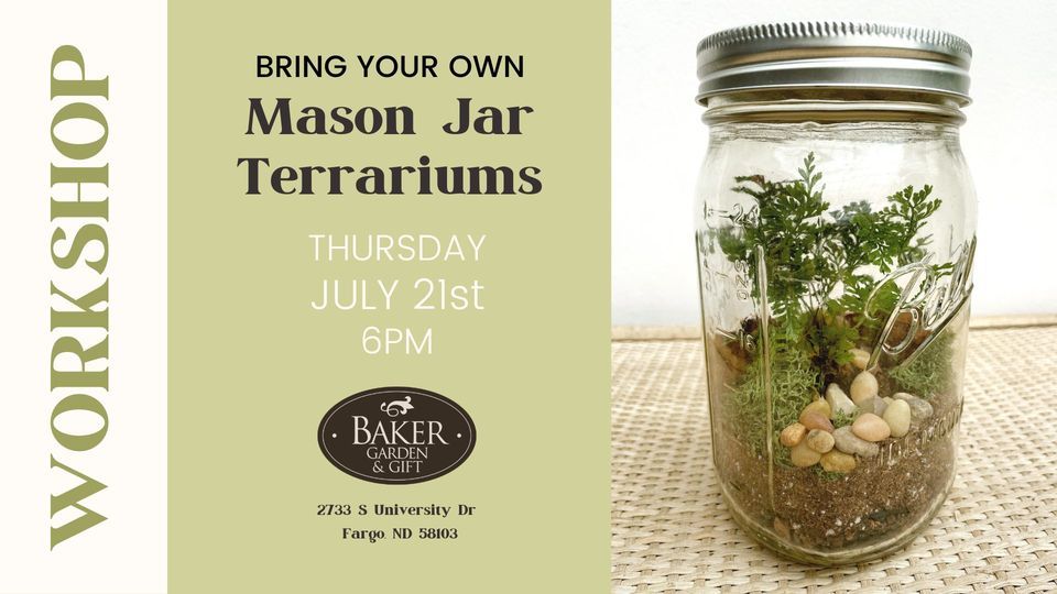 BYOMason Jar Terrariums Baker Garden & Gift, Fargo, ND July 21, 2022