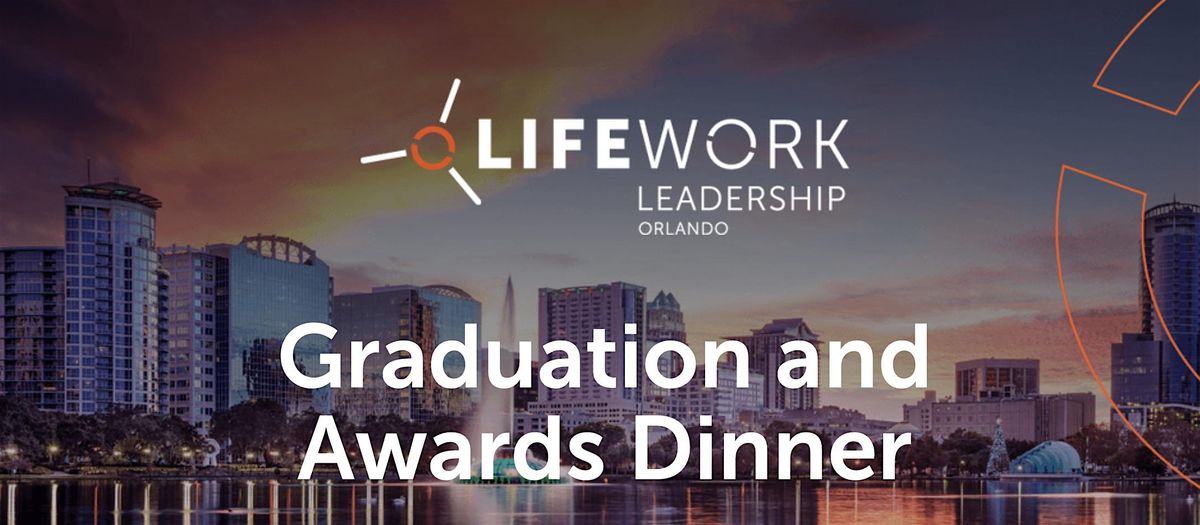 Lifework Leadership 2026 Graduation & Awards Dinner