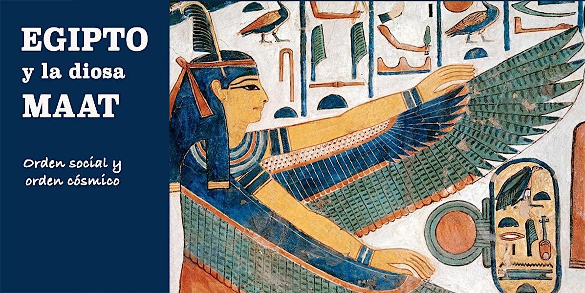 TERTULIA FILOS\u00d3FICA: \u201cEgipto y la diosa Maat; orden social y orden c\u00f3smico\u201d