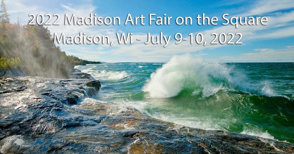 Madison Wi. Art Fair on the Square Madison , Wisconsin July 9 to July 10