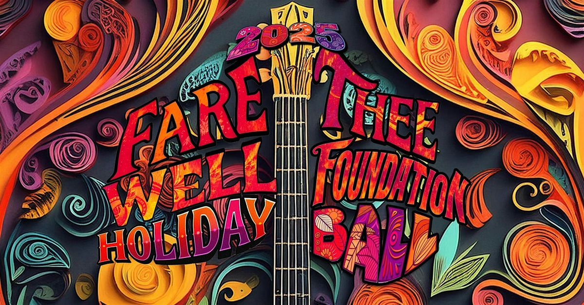 14th Annual Fare Thee Well Foundation Holiday Ball