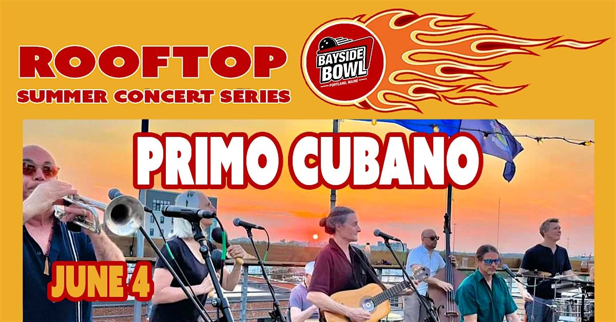 Primo Cubano live on the Bayside Bowl Roof | all-ages