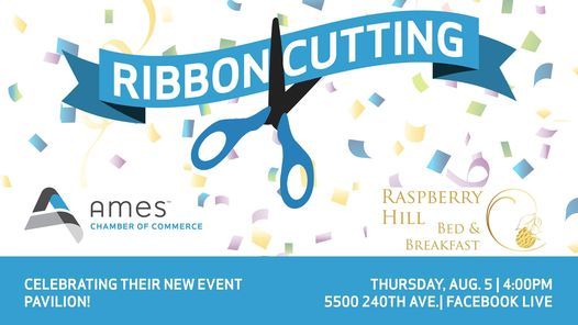 Ribbon Cutting: Raspberry Hill Bed & Breakfast | 5500 240th St, Ames ...