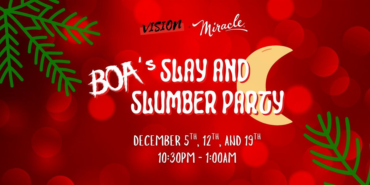 Boa's Slay and Slumber Party