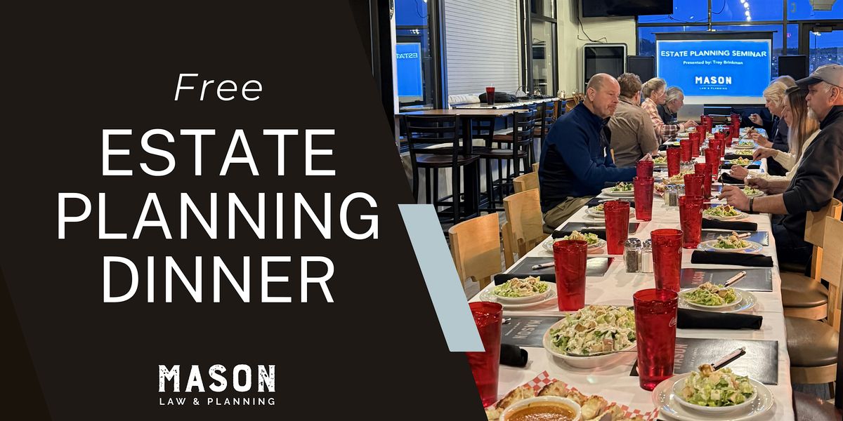 Estate Planning Made Simple - Complimentary Dinner Seminar