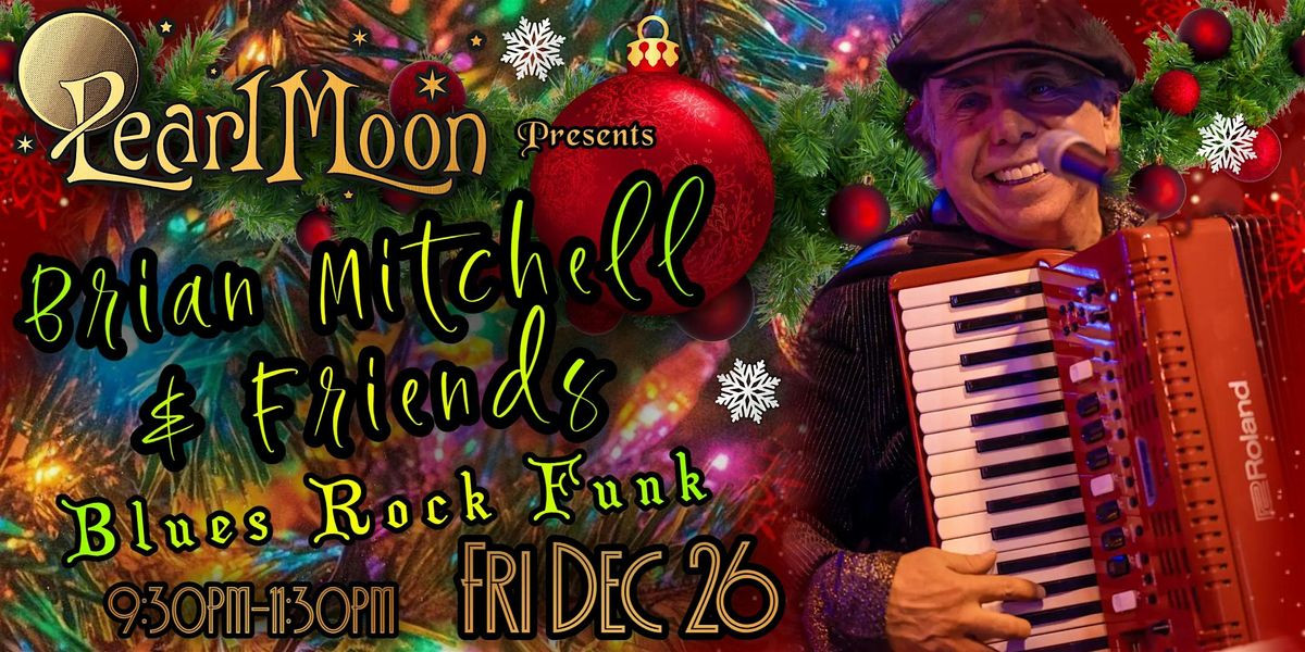HOLIDAY BLUES SHOW WITH BRIAN MITCHELL & FRIENDS!