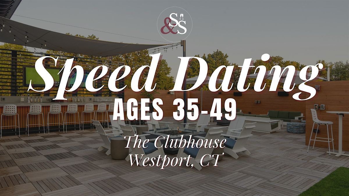 Speed Dating Ages 35-49 in Westport, CT at The Clubhouse Westport