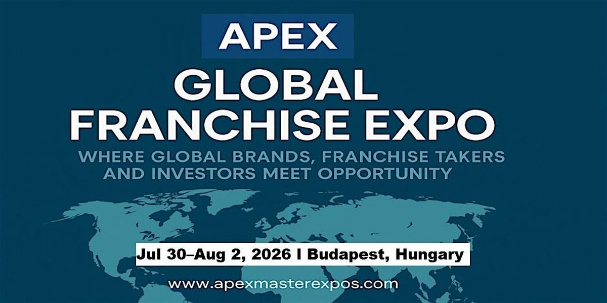 The Apex Global Franchise Expo in Budapest, Hungary