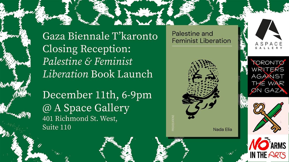 Gaza Biennale T\u2019karonto: Palestine & Feminist Liberation Book Launch