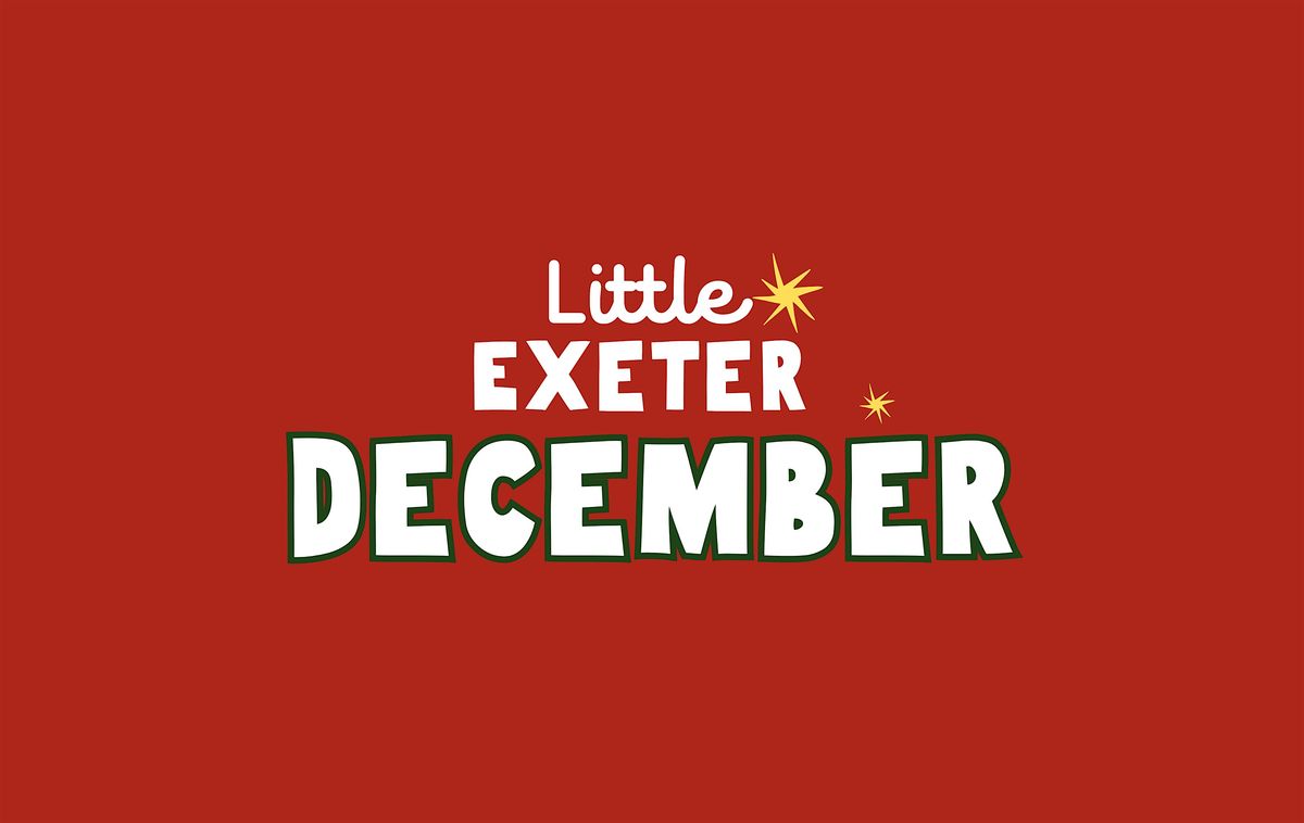 Little Exeter DECEMBER