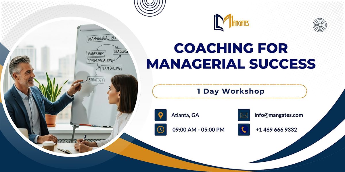 Coaching for Managerial Success: 1 Day Workshop in Atlanta, GA