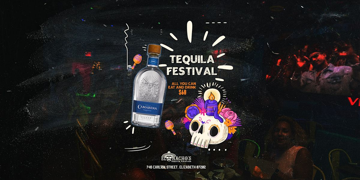 Tequila Festival \u00b7 All You Can Eat & Drink
