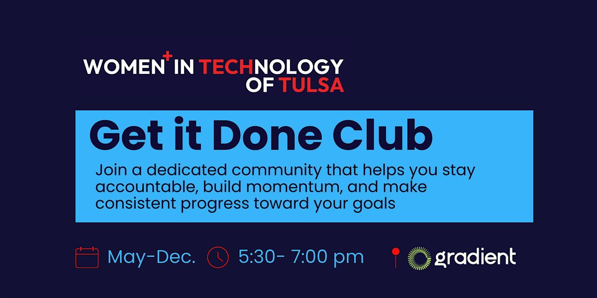 Women+ in Tech Tulsa Get it Done Club & Google Certifications Cohort