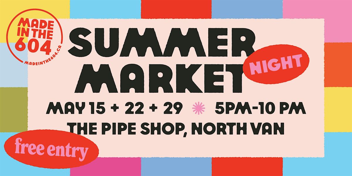 Summer Night Market - hosted by Madeinthe604