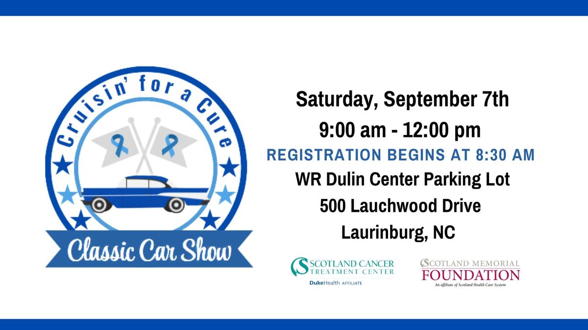 Cruisin’ for a Cure Classic Car Show 500 Lauchwood Drive, Laurinburg