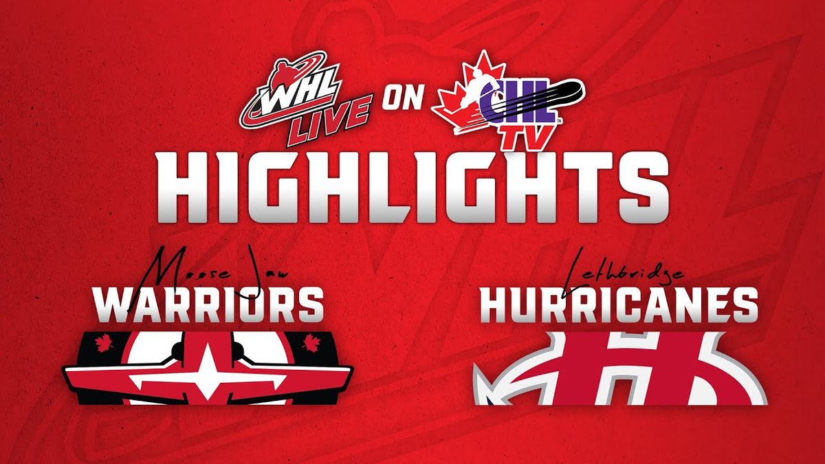 Lethbridge Hurricanes vs. Moose Jaw Warriors