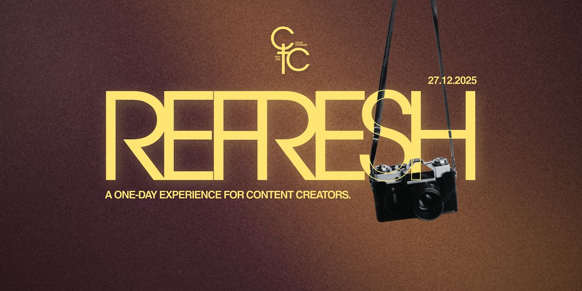 Called To Content: REFRESH
