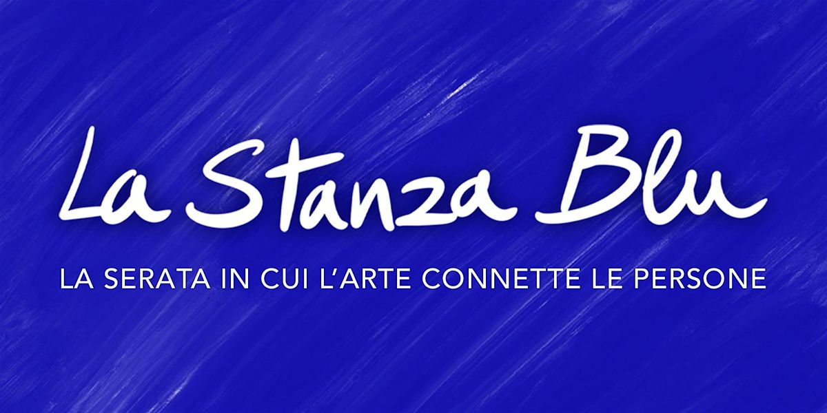 La Stanza Blu Dicembre - La serata in cui l'arte connette le persone