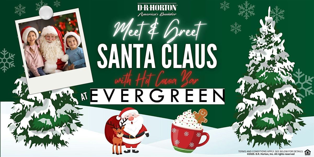 Meet & Greet Santa Claus with Hot Cocoa Bar at Evergreen